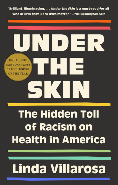 Under the Skin: The Hidden Toll of Racism on American Lives (Pulitzer Prize Finalist) - Ingram