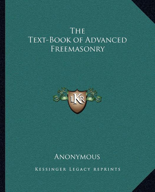 Text-Book of Advanced Freemasonry - Ingram