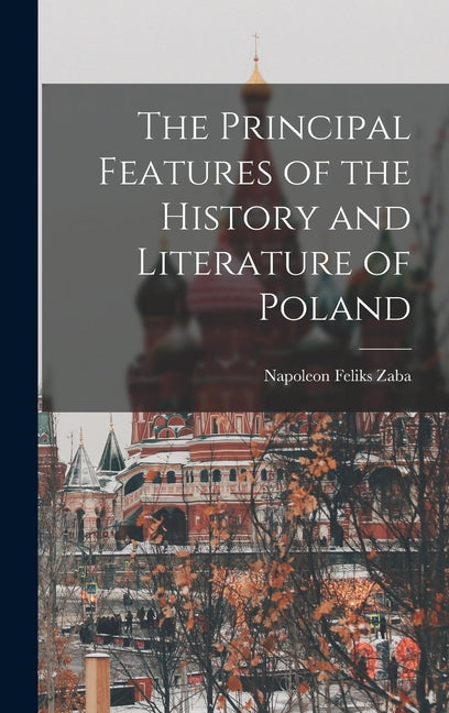 Principal Features of the History and Literature of Poland - Ingram
