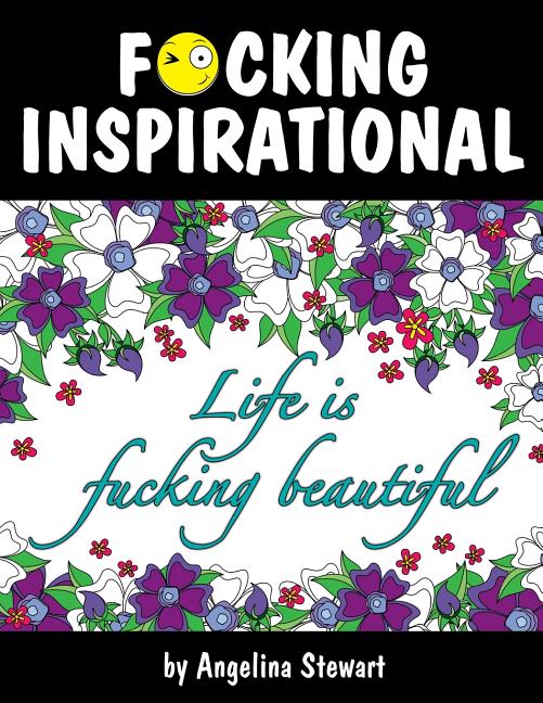 F*cking Inspirational: An Adult Coloring Book Featuring Quotes To Inspire - Ingram