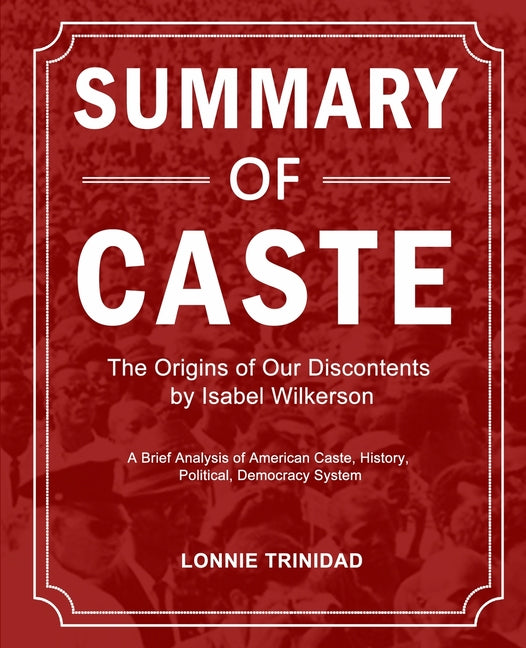 Summary of Caste: The Origins of Our Discontents by Isabel Wilkerson - Ingram
