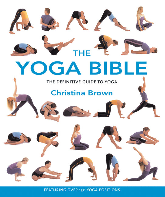 Yoga Bible: The Definitive Guide to Yoga - Ingram