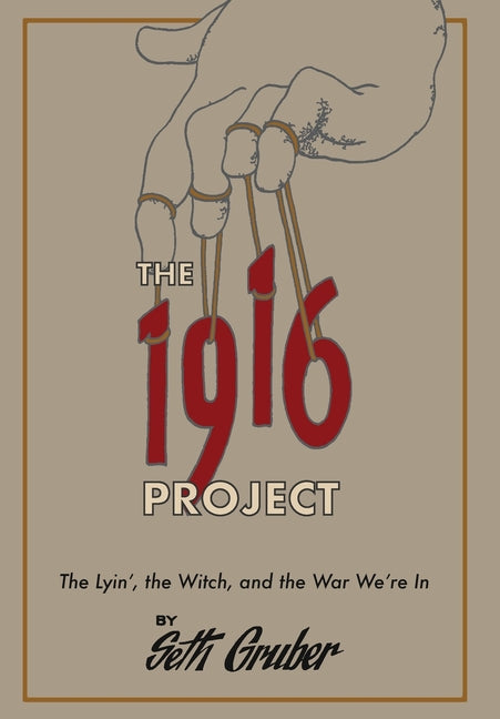1916 Project: The Lyin', The Witch and the War We're In - Ingram