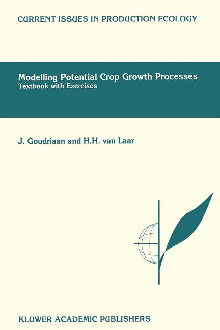 Modelling Potential Crop Growth Processes: Textbook with Exercises (Softcover Reprint of the Original 1st 1994) - Ingram