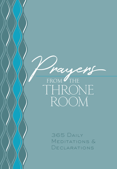 Prayers from the Throne Room: 365 Daily Meditations & Declarations - Ingram