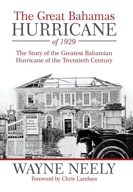 Great Bahamas Hurricane of 1929: The Story of the Greatest Bahamian Hurricane of the Twentieth Century - Ingram