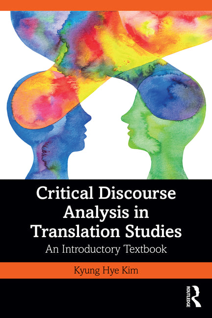 Critical Discourse Analysis in Translation Studies: An Introductory Textbook - Ingram