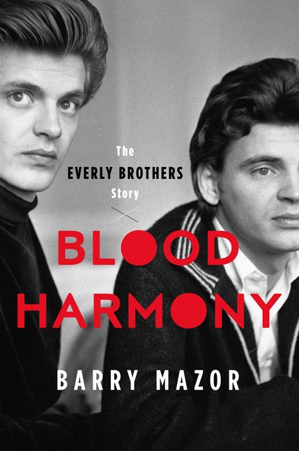 Blood Harmony: The Everly Brothers Story - Ingram