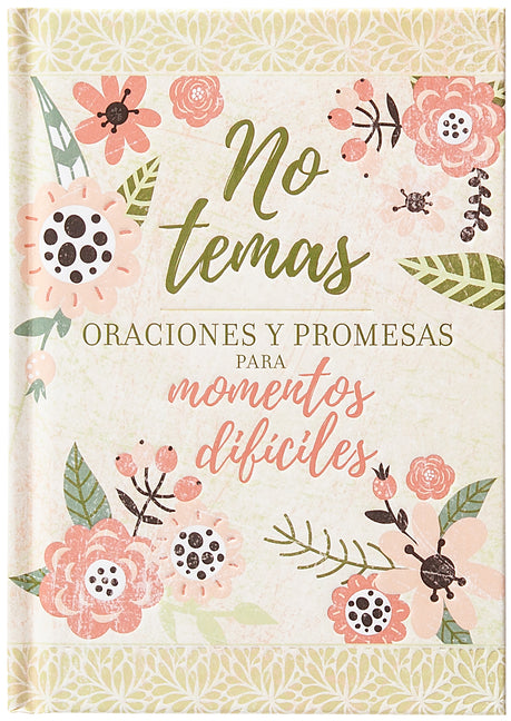 No Temas: Oraciones Y Promesas Para Momentos Difíciles - Ingram