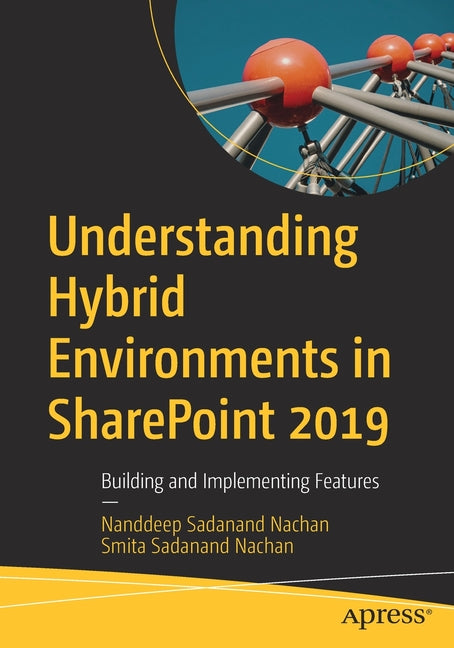 Understanding Hybrid Environments in SharePoint 2019: Building and Implementing Features - Ingram