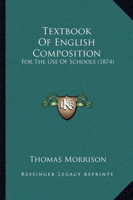 Textbook Of English Composition: For The Use Of Schools (1874) - Ingram