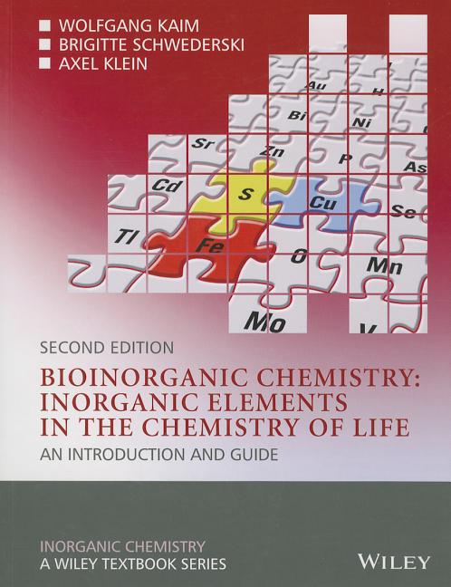 Bioinorganic Chemistry -- Inorganic Elements in the Chemistry of Life: An Introduction and Guide (Revised) - Ingram