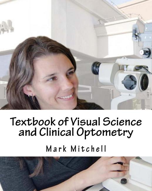 Textbook of Visual Science and Clinical Optometry - Ingram
