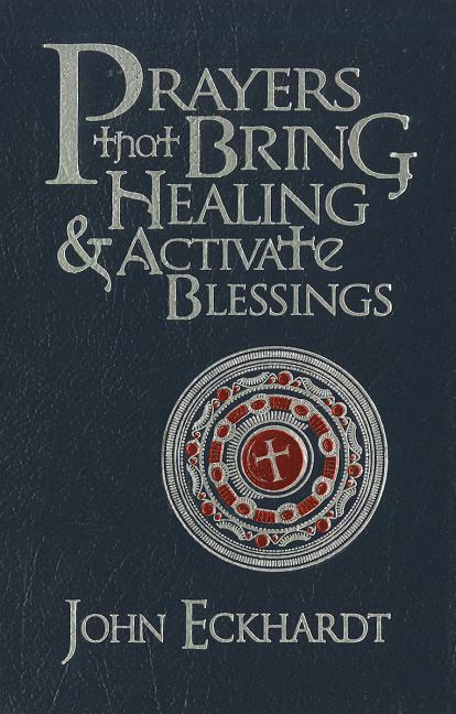 Prayers That Bring Healing and Activate Blessings - Ingram