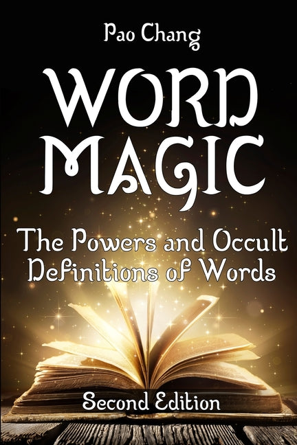Word Magic: The Powers and Occult Definitions of Words (Second Edition) - Ingram