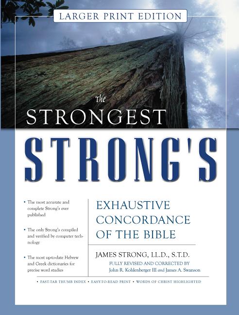 Strongest Strong's Exhaustive Concordance of the Bible Larger Print Edition: The Most Accurate and Complete Strong's (Supersaver) - Ingram
