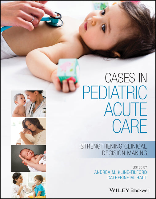 Cases in Pediatric Acute Care: Strengthening Clinical Decision Making - Ingram