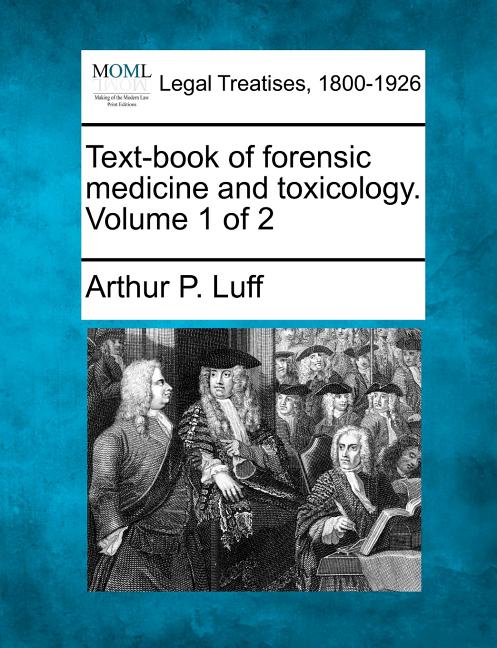 Text-Book of Forensic Medicine and Toxicology. Volume 1 of 2 - Ingram