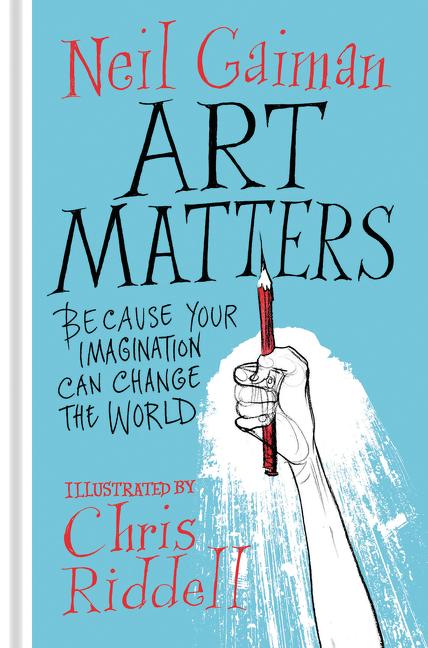 Art Matters: Because Your Imagination Can Change the World - Ingram