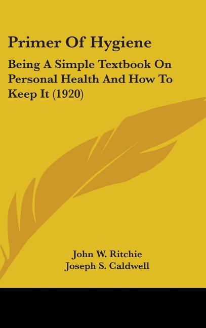 Primer Of Hygiene: Being A Simple Textbook On Personal Health And How To Keep It (1920) - Ingram
