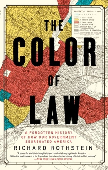 Color of Law: A Forgotten History of How Our Government Segregated America - Ingram