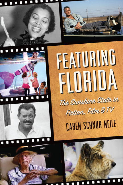 Featuring Florida: The Sunshine State in Fiction, Film & TV - Ingram