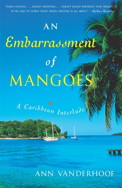 Embarrassment of Mangoes: A Caribbean Interlude - Ingram