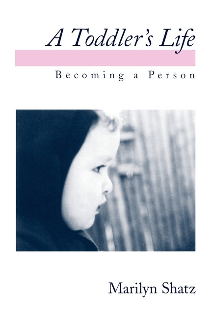 Toddler's Life: Becoming a Person (Revised) - Ingram