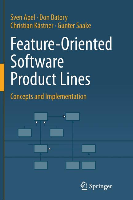 Feature-Oriented Software Product Lines: Concepts and Implementation (Softcover Reprint of the Original 1st 2013) - Ingram