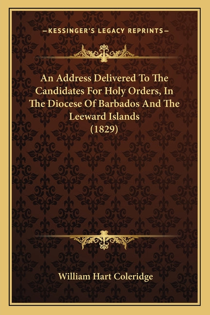Address Delivered To The Candidates For Holy Orders, In The Diocese Of Barbados And The Leeward Islands (1829) - Ingram