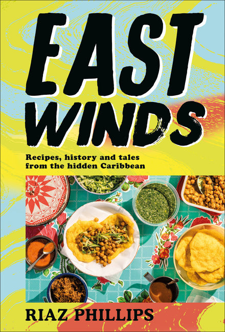 East Winds: Recipes, History and Tales from the Hidden Caribbean - Ingram