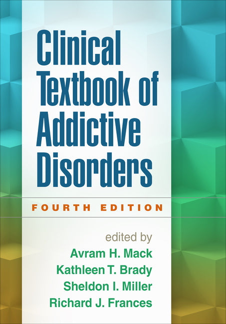 Clinical Textbook of Addictive Disorders - Ingram