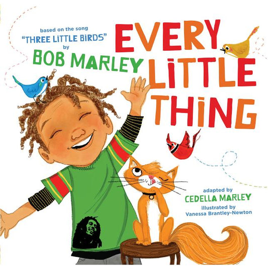 Every Little Thing: Based on the Song 'Three Little Birds' by Bob Marley - Ingram