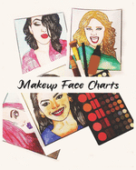 MakeUp Face Charts: A Coloring Book for Women Who Love Makeup 50 Faces to makeup "8 x 10 " 100 pages - Ingram