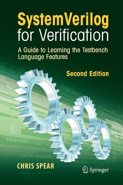 Systemverilog for Verification: A Guide to Learning the Testbench Language Features (Softcover Reprint of the Original 2nd 2008) - Ingram