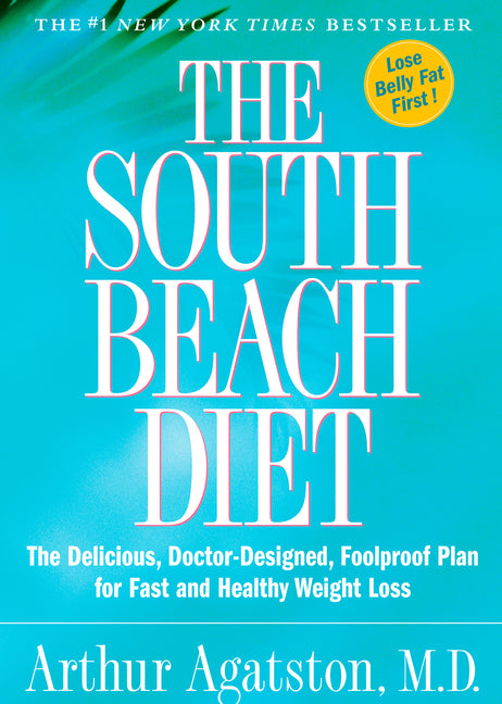 South Beach Diet: The Delicious, Doctor-Designed, Foolproof Plan for Fast and Healthy Weight Loss - Ingram