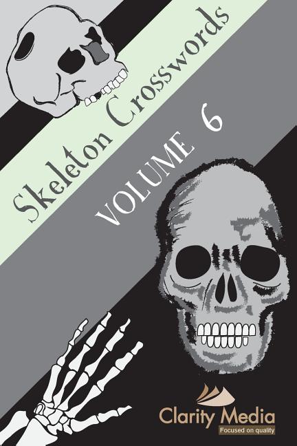 Skeleton Crosswords Volume 6: 50 of the best skeleton crossword puzzles, featuring solutions - Ingram