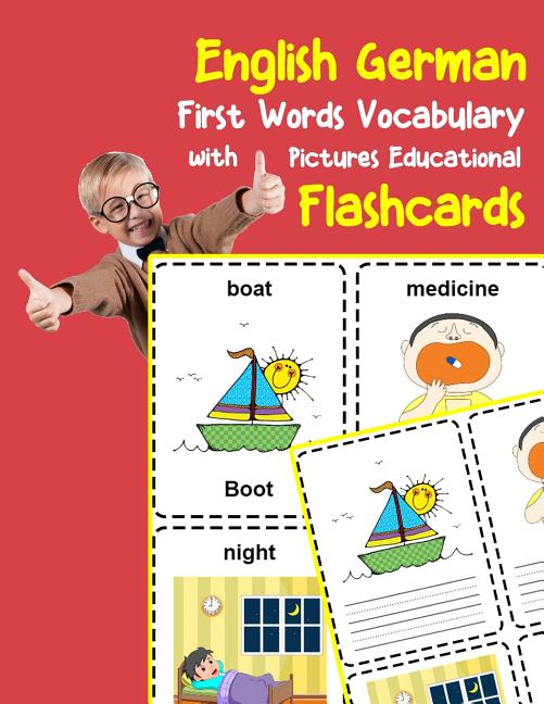 English German First Words Vocabulary with Pictures Educational Flashcards: Fun flash cards for infants babies baby child preschool kindergarten toddl - Ingram