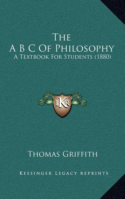 A B C Of Philosophy: A Textbook For Students (1880) - Ingram