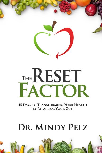 Reset Factor: 45 Days to Transforming Your Health by Repairing Your Gut - Ingram