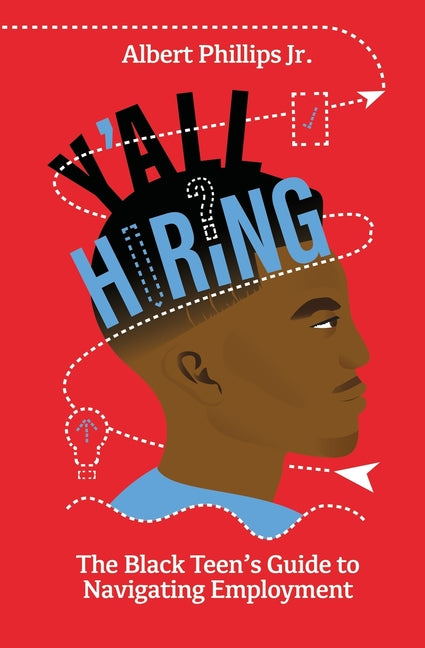 Y'all Hiring? The Black Teen's Guide to Navigating Employment - Ingram