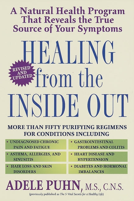 Healing from the Inside Out: A Natural Health Program That Reveals the True Source of Your Symptoms - Ingram