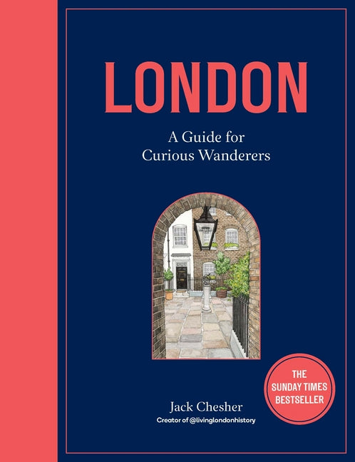 London: A Guide for Curious Wanderers: The Sunday Times Bestseller - Ingram