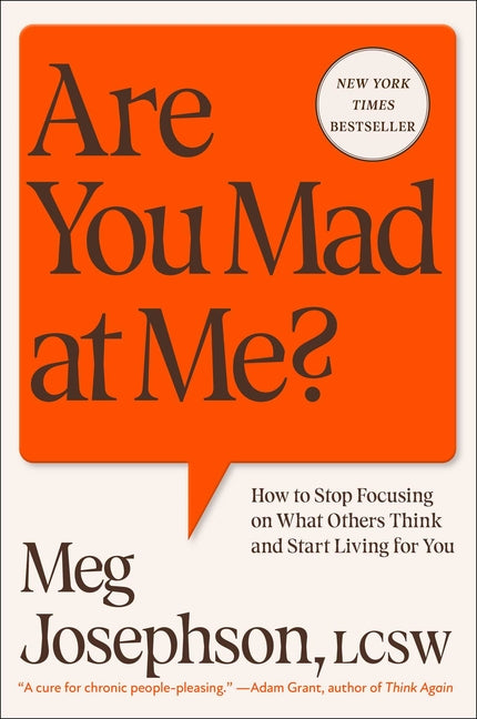 Are You Mad at Me?: How to Stop Focusing on What Others Think and Start Living for You - Ingram