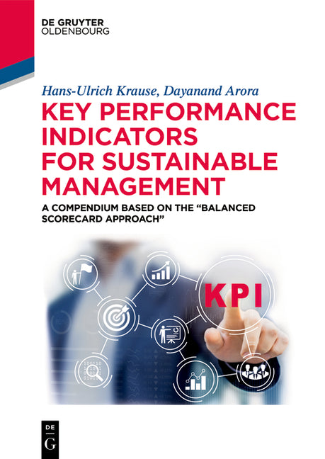 Key Performance Indicators for Sustainable Management: A Compendium Based on the "Balanced Scorecard Approach" - Ingram