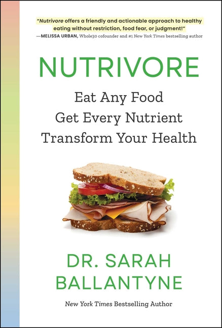 Nutrivore: Eat Any Food, Get Every Nutrient, and Transform Your Health - Ingram