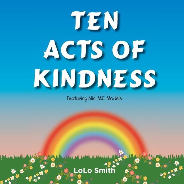 Ten Acts of Kindness Featuring Mini M.E. Models - Ingram
