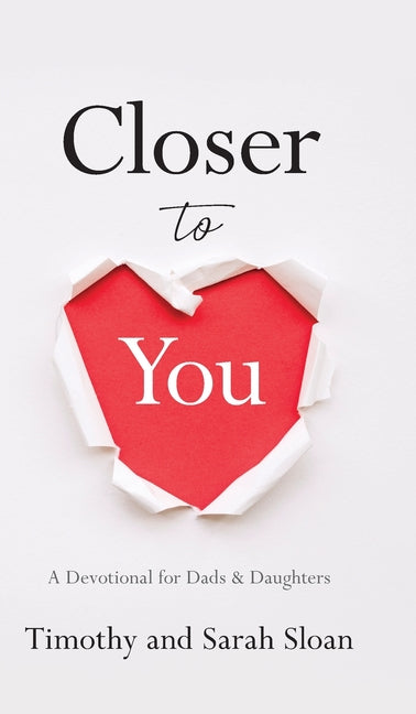 Closer to You: A Devotional for Dads & Daughters - Ingram