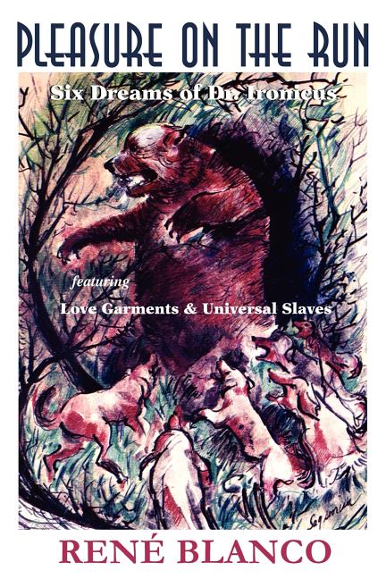 Pleasure on the Run: Six Dreams of Dr. Ironicus featuring Bloody Thighs - Ingram