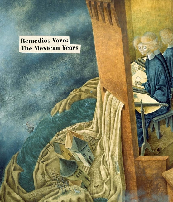 Remedios Varo: The Mexican Years - Ingram